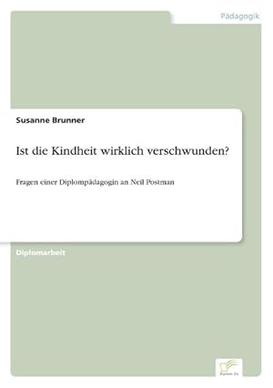 Immagine del venditore per Ist die Kindheit wirklich verschwunden? venduto da BuchWeltWeit Ludwig Meier e.K.