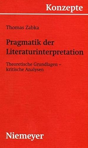 Bild des Verkufers fr Pragmatik der Literaturinterpretation zum Verkauf von BuchWeltWeit Ludwig Meier e.K.