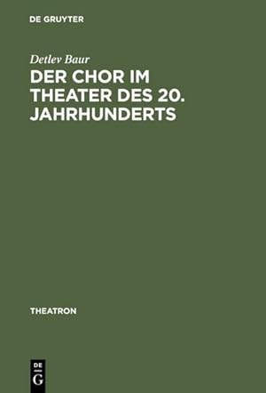 Bild des Verkufers fr Der Chor im Theater des 20. Jahrhunderts zum Verkauf von BuchWeltWeit Ludwig Meier e.K.