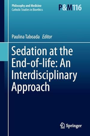 Imagen del vendedor de Sedation at the End-of-life: An Interdisciplinary Approach a la venta por BuchWeltWeit Ludwig Meier e.K.