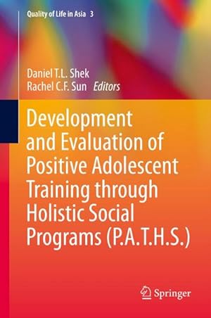 Seller image for Development and Evaluation of Positive Adolescent Training through Holistic Social Programs (P.A.T.H.S.) for sale by BuchWeltWeit Ludwig Meier e.K.