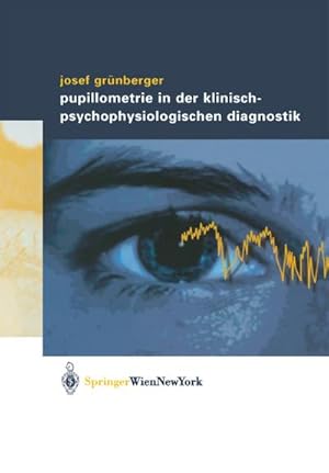 Immagine del venditore per Pupillometrie in der klinisch- psychophysiologischen Diagnostik venduto da BuchWeltWeit Ludwig Meier e.K.