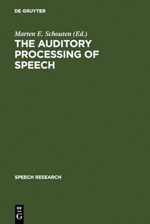 Seller image for The Auditory Processing of Speech for sale by BuchWeltWeit Ludwig Meier e.K.