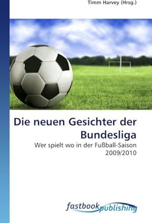 Seller image for Die neuen Gesichter der Bundesliga for sale by BuchWeltWeit Ludwig Meier e.K.