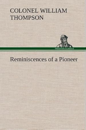 Seller image for Reminiscences of a Pioneer for sale by BuchWeltWeit Ludwig Meier e.K.