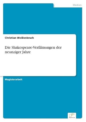 Seller image for Die Shakespeare-Verfilmungen der neunziger Jahre for sale by BuchWeltWeit Ludwig Meier e.K.