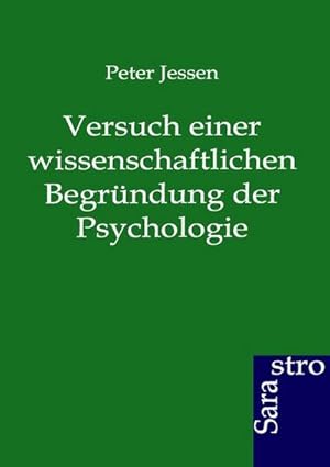 Immagine del venditore per Versuch einer wissenschaftlichen Begrndung der Psychologie venduto da BuchWeltWeit Ludwig Meier e.K.