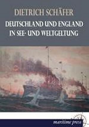 Imagen del vendedor de Deutschland und England in See- und Weltgeltung a la venta por BuchWeltWeit Ludwig Meier e.K.