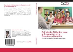 Seller image for Estrategia Didctica para la Evaluacin en la Enseanza Superior for sale by BuchWeltWeit Ludwig Meier e.K.