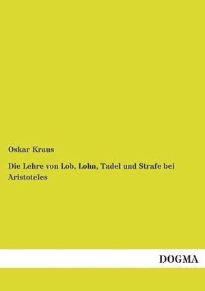 Seller image for Die Lehre von Lob, Lohn, Tadel und Strafe bei Aristoteles for sale by BuchWeltWeit Ludwig Meier e.K.