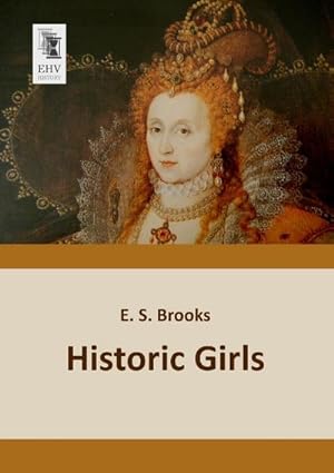 Seller image for Historic Girls for sale by BuchWeltWeit Ludwig Meier e.K.