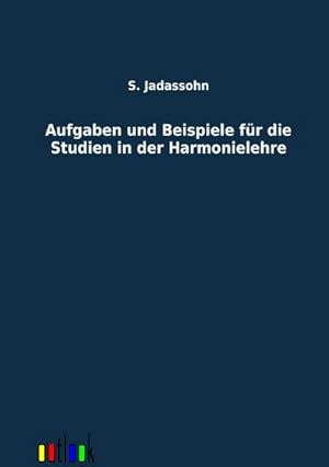 Immagine del venditore per Aufgaben und Beispiele fr die Studien in der Harmonielehre venduto da BuchWeltWeit Ludwig Meier e.K.