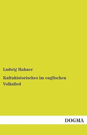 Seller image for Kultuhistorisches im englischen Volkslied for sale by BuchWeltWeit Ludwig Meier e.K.