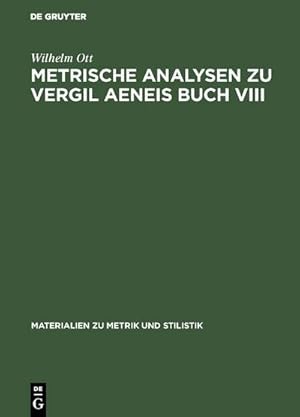 Imagen del vendedor de Metrische Analysen zu Vergil Aeneis Buch VIII a la venta por BuchWeltWeit Ludwig Meier e.K.