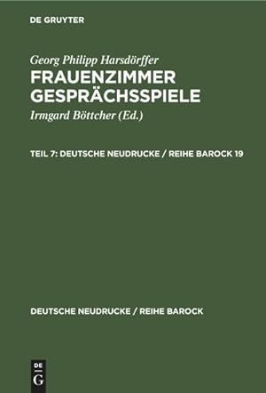 Bild des Verkufers fr Georg Philipp Harsdrffer: Frauenzimmer Gesprchsspiele. Teil 7 zum Verkauf von BuchWeltWeit Ludwig Meier e.K.