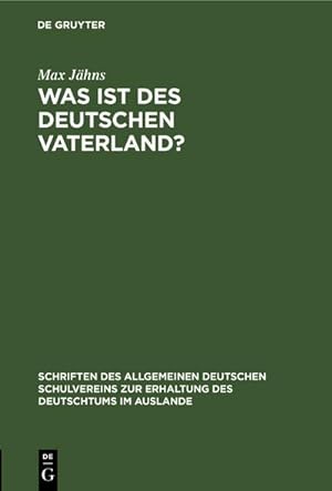 Image du vendeur pour Was ist des Deutschen Vaterland? mis en vente par BuchWeltWeit Ludwig Meier e.K.