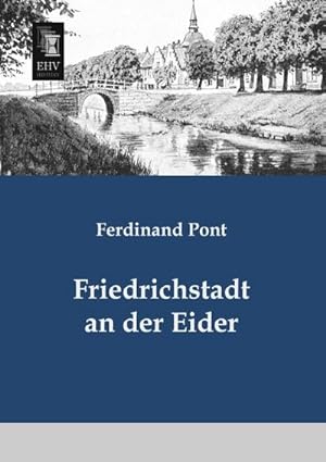 Bild des Verkufers fr Friedrichstadt an der Eider zum Verkauf von BuchWeltWeit Ludwig Meier e.K.