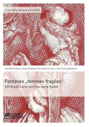 Seller image for Fontanes femmes fragiles: Effi Briest, Ccile und Frau Jenny Treibel for sale by BuchWeltWeit Ludwig Meier e.K.