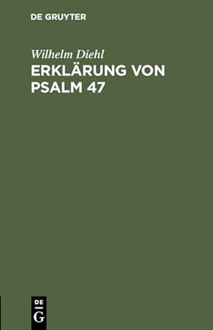 Seller image for Erklrung von Psalm 47 for sale by BuchWeltWeit Ludwig Meier e.K.