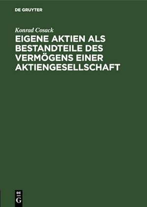 Imagen del vendedor de Eigene Aktien als Bestandteile des Vermgens einer Aktiengesellschaft a la venta por BuchWeltWeit Ludwig Meier e.K.