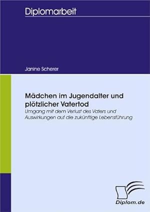 Imagen del vendedor de Mdchen im Jugendalter und pltzlicher Vatertod a la venta por BuchWeltWeit Ludwig Meier e.K.