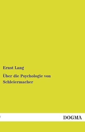 Bild des Verkufers fr ber die Psychologie von Schleiermacher zum Verkauf von BuchWeltWeit Ludwig Meier e.K.