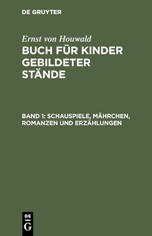 Bild des Verkufers fr Schauspiele, Mhrchen, Romanzen und Erzhlungen zum Verkauf von BuchWeltWeit Ludwig Meier e.K.