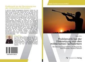 Bild des Verkufers fr Problematik bei der bersetzung von den militrischen Fachwrtern zum Verkauf von BuchWeltWeit Ludwig Meier e.K.