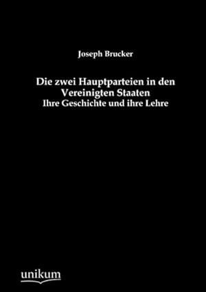 Seller image for Die zwei Hauptparteien in den Vereinigten Staaten for sale by BuchWeltWeit Ludwig Meier e.K.