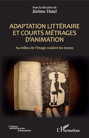 Image du vendeur pour Adaptation littraire et courts mtrages d'animation mis en vente par BuchWeltWeit Ludwig Meier e.K.