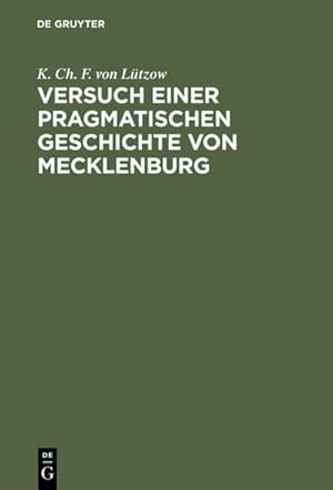 Imagen del vendedor de Versuch einer pragmatischen Geschichte von Mecklenburg a la venta por BuchWeltWeit Ludwig Meier e.K.