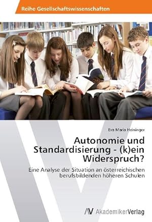 Bild des Verkufers fr Autonomie und Standardisierung - (k)ein Widerspruch? zum Verkauf von BuchWeltWeit Ludwig Meier e.K.