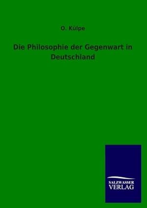 Immagine del venditore per Die Philosophie der Gegenwart in Deutschland venduto da BuchWeltWeit Ludwig Meier e.K.