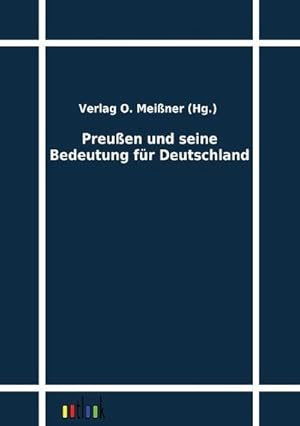 Seller image for Preuen und seine Bedeutung fr Deutschland for sale by BuchWeltWeit Ludwig Meier e.K.