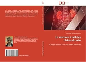 Seller image for Le sarcome  cellules claires du rein for sale by BuchWeltWeit Ludwig Meier e.K.
