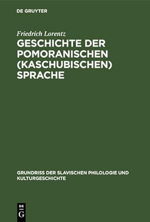 Image du vendeur pour Geschichte der pomoranischen (kaschubischen) Sprache mis en vente par BuchWeltWeit Ludwig Meier e.K.