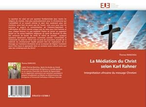 Image du vendeur pour La Mdiation du Christ selon Karl Rahner mis en vente par BuchWeltWeit Ludwig Meier e.K.