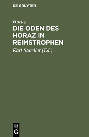 Imagen del vendedor de Die Oden des Horaz in Reimstrophen a la venta por BuchWeltWeit Ludwig Meier e.K.