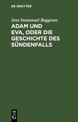 Image du vendeur pour Adam und Eva, oder die Geschichte des Sndenfalls mis en vente par BuchWeltWeit Ludwig Meier e.K.