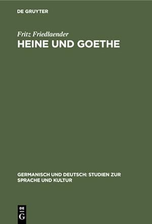 Imagen del vendedor de Heine und Goethe a la venta por BuchWeltWeit Ludwig Meier e.K.