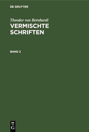Image du vendeur pour Theodor von Bernhardi: Vermischte Schriften. Band 2 mis en vente par BuchWeltWeit Ludwig Meier e.K.