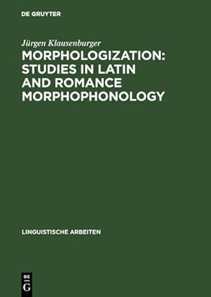 Seller image for Morphologization: Studies in Latin and Romance Morphophonology for sale by BuchWeltWeit Ludwig Meier e.K.