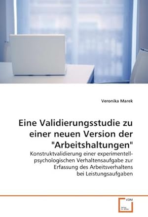 Bild des Verkufers fr Eine Validierungsstudie zu einer neuen Version der "Arbeitshaltungen" zum Verkauf von BuchWeltWeit Ludwig Meier e.K.