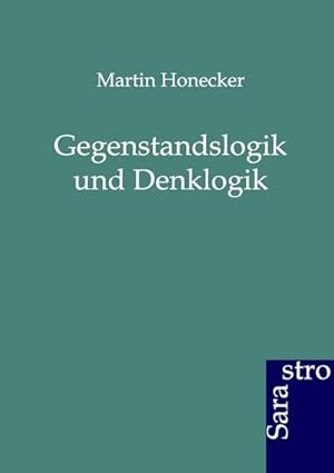 Seller image for Gegenstandslogik und Denklogik for sale by BuchWeltWeit Ludwig Meier e.K.