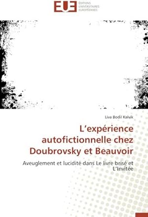 Bild des Verkufers fr L'exprience autofictionnelle chez Doubrovsky et Beauvoir zum Verkauf von BuchWeltWeit Ludwig Meier e.K.