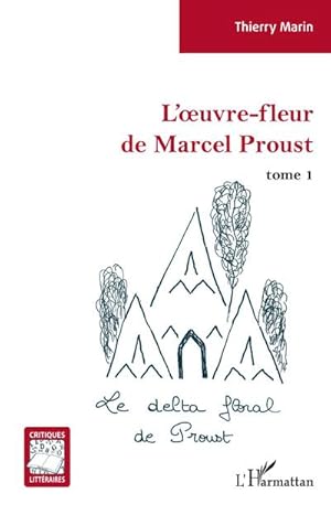 Imagen del vendedor de L'oeuvre-fleur de Marcel Proust a la venta por BuchWeltWeit Ludwig Meier e.K.