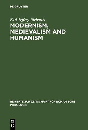 Bild des Verkufers fr Modernism, medievalism and humanism zum Verkauf von BuchWeltWeit Ludwig Meier e.K.