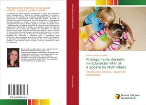 Seller image for Protagonismo docente na Educao Infantil: a aposta na Multi-idade for sale by BuchWeltWeit Ludwig Meier e.K.