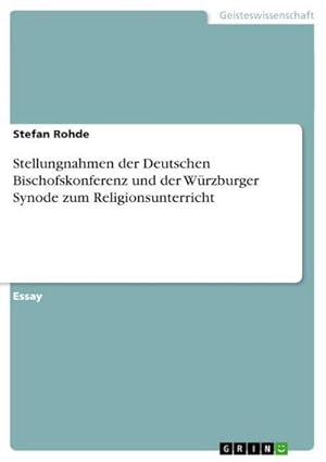 Immagine del venditore per Stellungnahmen der Deutschen Bischofskonferenz und der Wrzburger Synode zum Religionsunterricht venduto da BuchWeltWeit Ludwig Meier e.K.