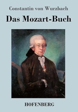 Bild des Verkufers fr Das Mozart-Buch zum Verkauf von BuchWeltWeit Ludwig Meier e.K.
